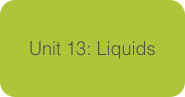 Unit 13: Liquids